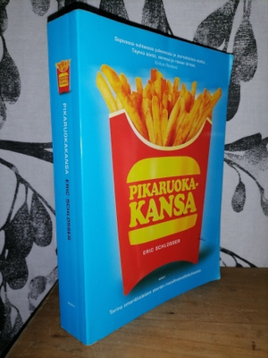 Pikaruokakansa - Eric Schlosser - 1.painos