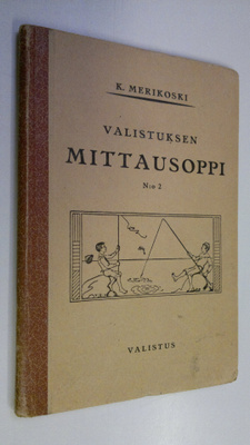 K. Merikoski : Valistuksen mittausoppi n:o 2 : maalaiskan...