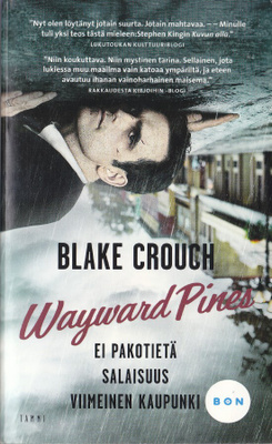 Blake Crouch: Wayward Pines 1-3/3 (yhteispainos)