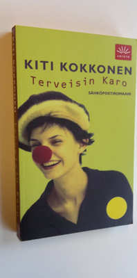 Kiti Kokkonen : Terveisin Karo : sähköpostiromaani
