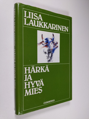 Liisa Laukkarinen : Härkä ja hyvä mies