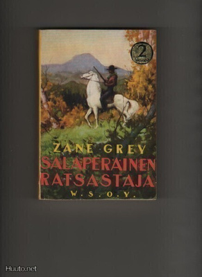 Grey, Zane: Salaperäinen ratsastaja, WSOY 1957, nid, 9.p, K3