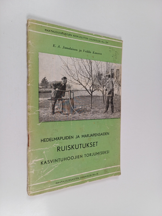 E. A. Jamalainen : Hedelmäpuiden ja marjapensaiden ruisku...