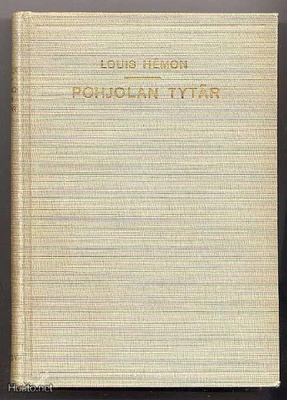 Hémon, Louis: Pohjolan tytär (1. p., 1930)