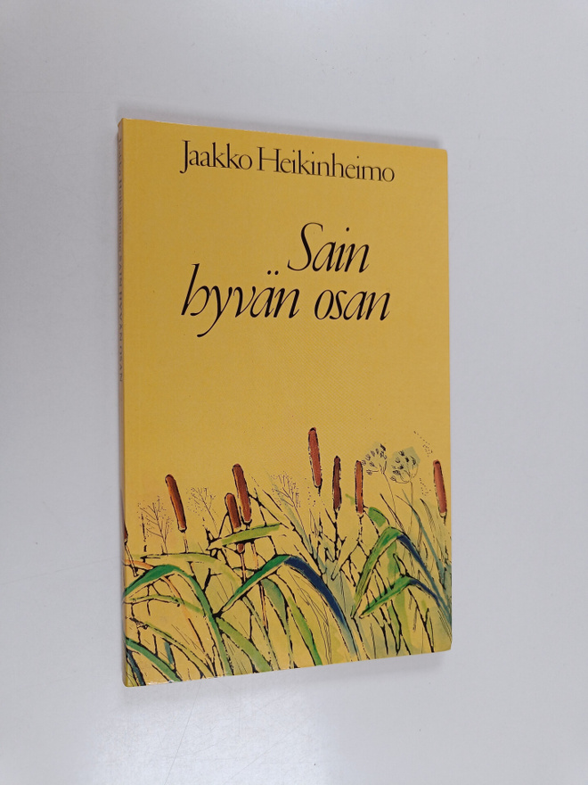 Jaakko Heikinheimo : Sain hyvän osan : runoja