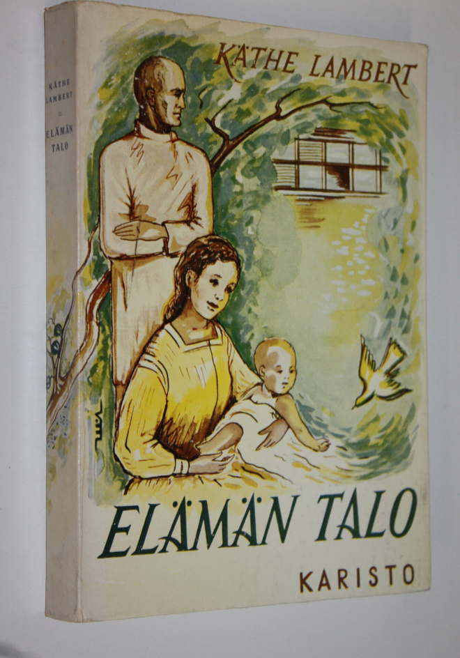 Käthe Lambert : Elämän talo