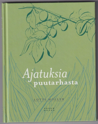 Lotte Möller: Ajatuksia puutarhasta