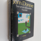 Jörn Donner : Surun ja rakkauden vuodet : matkalla Suomee... - pikkukuva 1