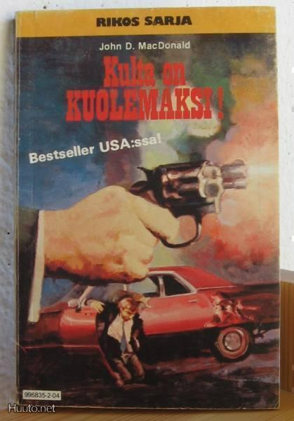 John D. MacDonald: Kulta on kuolemaksi! Vv-82. 156 s. Nid.