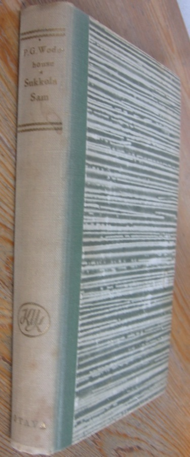 P. G. Wodehouse: Sukkela Sam, Otava 1949. 2p. 323 s.