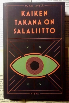 Jonas Sivelä - Kaiken takana on salaliitto (sid.)