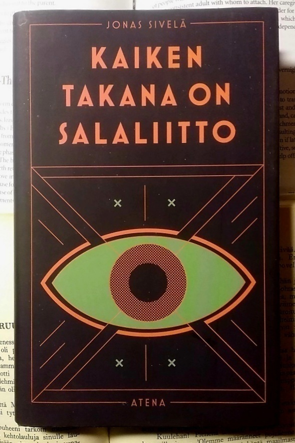 Jonas Sivelä - Kaiken takana on salaliitto (sid.)