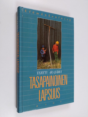 Terttu Arajärvi : Tasapainoinen lapsuus