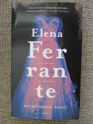 Elena Ferrante HYLKÄÄMISEN PÄIVÄT (Pokkari)