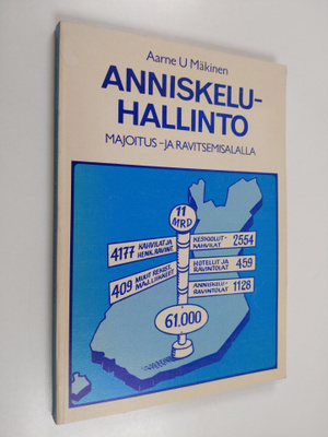 Aarne U. Mäkinen : Anniskeluhallinto - majoitus- ja ravit...