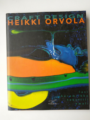 Heikki Orvola - Mirja Orvola (ed.) Craft Design