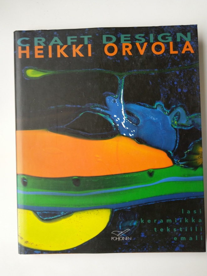 Heikki Orvola - Mirja Orvola (ed.) Craft Design