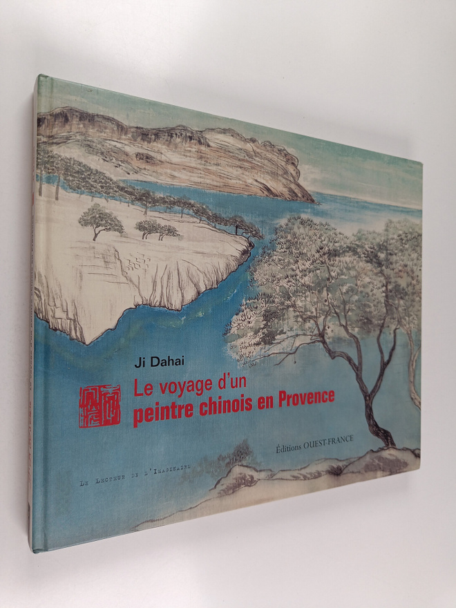 Da hai Ji : Le voyage d'un peintre chinois en Provence