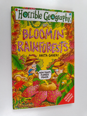 Anita Ganeri : Bloomin' Rainforests