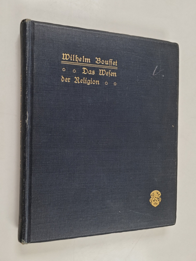 Wilhelm Bousset-Göttingen : Das Wesen der Religion