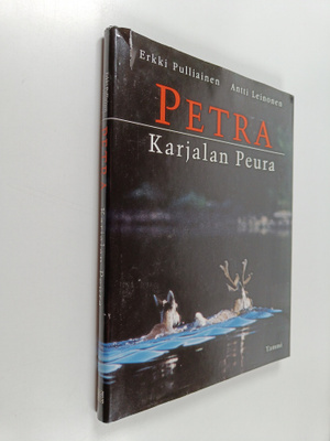 Erkki Pulliainen ym. : Petra : Karjalan peura