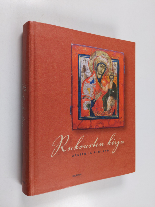 Rukousten kirja : arkeen ja juhlaan