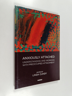 Linda Cundy : Anxiously Attached - Understanding and Work...