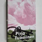 Pirjo Tuominen : Mies metsätieltä - pikkukuva 1