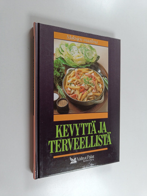 Mia (toim.) Paakkanen : Kevyttä ja terveellistä