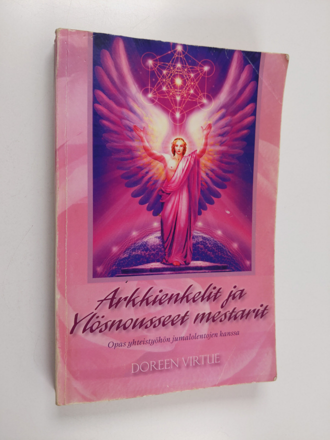 Doreen Virtue : Arkkienkelit ja Ylösnousseet mestarit : o...
