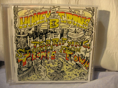 Honey B & T-Bones: Terrifying Stories From The T-Bone Town .