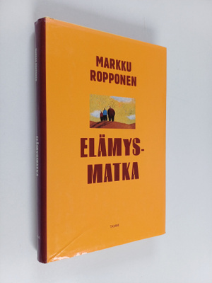 Markku Ropponen : Elämysmatka