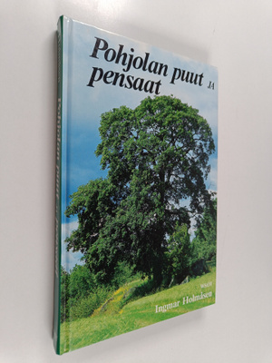 Ingmar Holmåsen : Pohjolan puut ja pensaat : pohjolan luo...