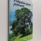 Ingmar Holmåsen : Pohjolan puut ja pensaat : pohjolan luo... - pikkukuva 1