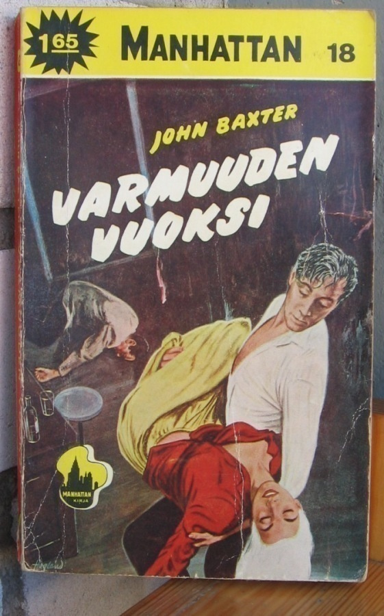 Manhattan 18. John Baxter: Varmuuden vuoksi. 192 s.