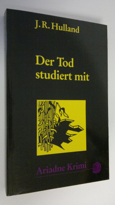 J. R. Hulland : Der Tod studiert mit
