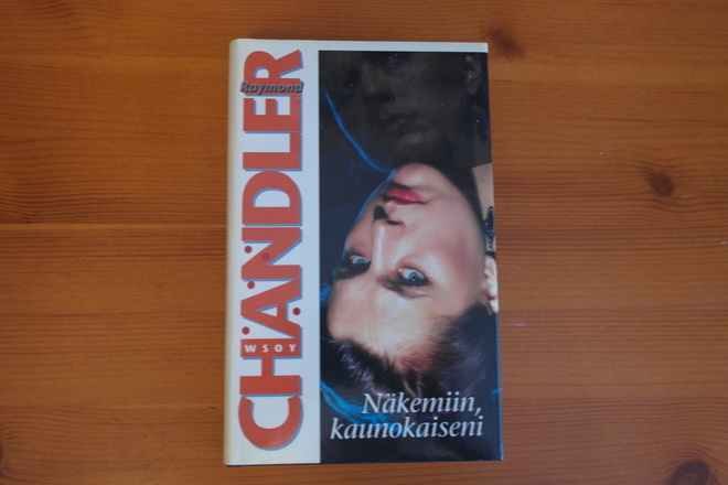 Raymond Chandler:Näkemiin,kaunokaiseni.Sid.Hyvä!