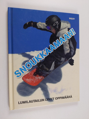 Clive Gifford : Snoukkaamaan! : lumilautailun lyhyt oppim...