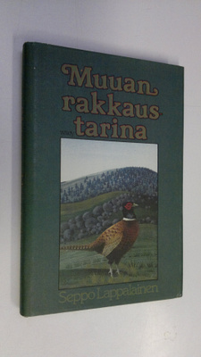 Seppo Lappalainen : Muuan rakkaustarina (signeerattu)