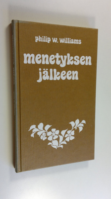 Philip W. Williams : Menetyksen jälkeen