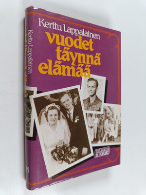 Kerttu Lappalainen : Vuodet täynnä elämää