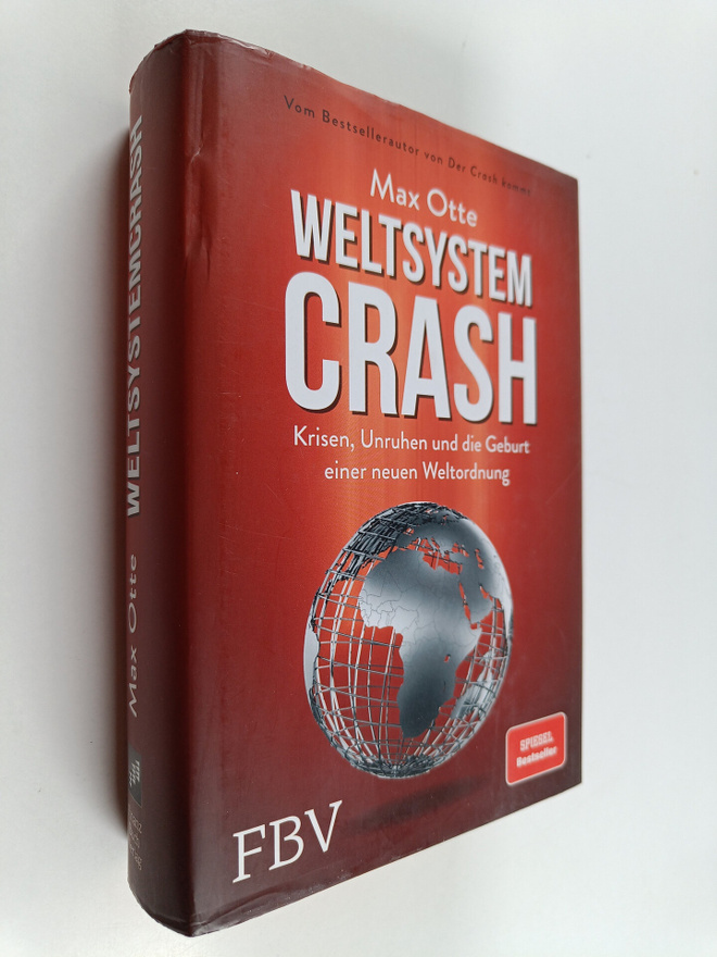 Max Otte : Weltsystemcrash - Krisen, Unruhen und die Gebu...