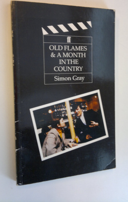 Simon Gray : Old Flames & A month in the Country