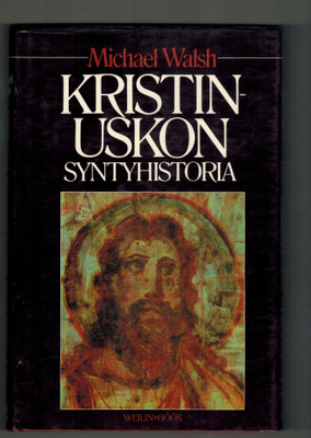 Michael Walsh : Kristinuskon syntyhistoria
