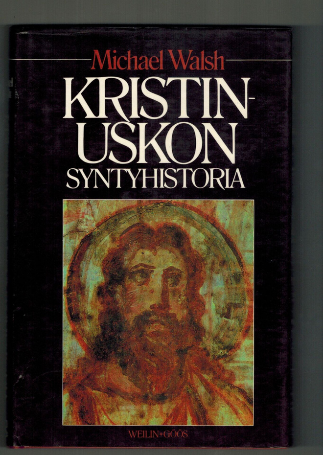 Michael Walsh : Kristinuskon syntyhistoria