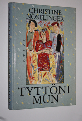 Christine Nöstlinger : Tyttöni mun