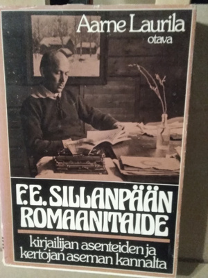 Aarne Laurila: F. E. Sillanpään romaanitaide