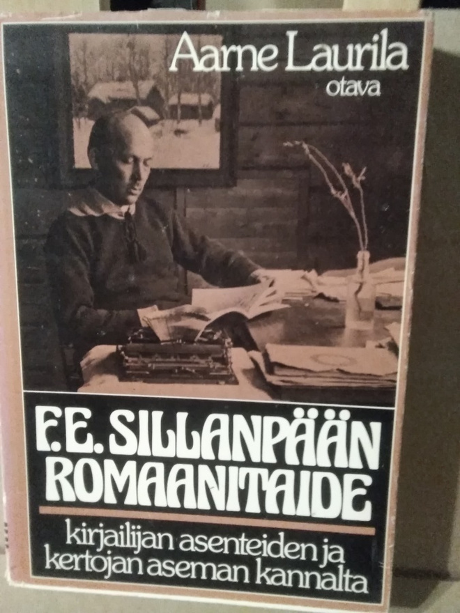 Aarne Laurila: F. E. Sillanpään romaanitaide