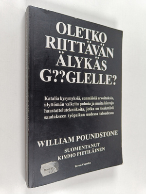William Poundstone : Oletko riittävän älykäs Googlelle : ...