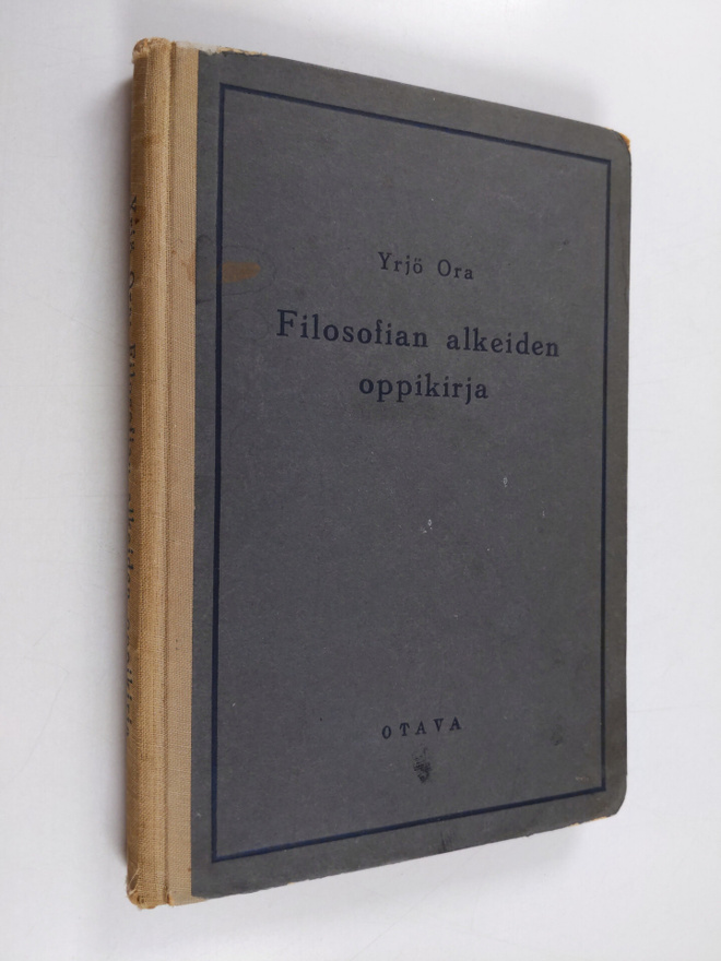 Yrjö Ora : Filosofian alkeiden oppikirja : oppikouluja va...